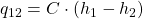 q_{12}=C \cdot (h_1-h_2)