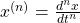 x^{(n)}=\frac{d^nx}{dt^n}