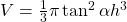 V=\frac{1}{3}\pi \tan^2\alpha h^3